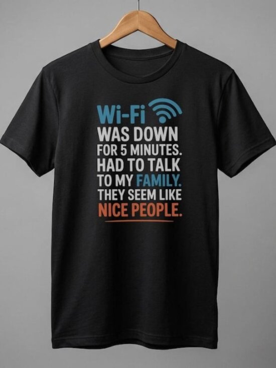 Tops - WiFi Was Down Funny Family Joke Tee, Casual Graphic T-Shirt